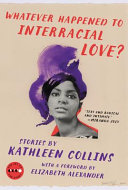Image for "Whatever Happened to Interracial Love?"