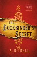 image for "The Bookbinder's Secret" by A. D. Bell