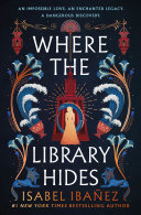 "Where the Library Hides" by Isabel Ibañez
