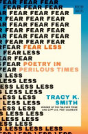 "Fear Less" by Tracy K. Smith