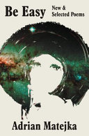 "Be Easy" by Adrian Matejka