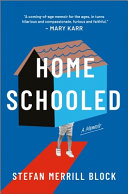 "Homeschooled" by Stefan Merrill Block