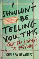 Image for "I Shouldn&#039;t Be Telling You This"