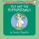Image for "But Not the Hippopotamus"