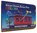 Image for "Steam Train, Dream Train Colors"