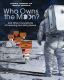 "Who Owns the Moon?" by Cynthia Levinson and Jennifer Swanson