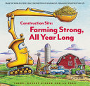 Image for "Construction Site: Farming Strong All Year Long"