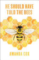 Image for "He Should Have Told the Bees"