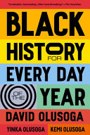 "Black History for Every Day of the Year" by David Olusoga, Yinka Olusoga, and Kemi Olusoga