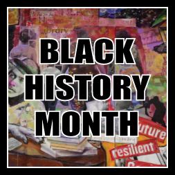 February is Black History Month