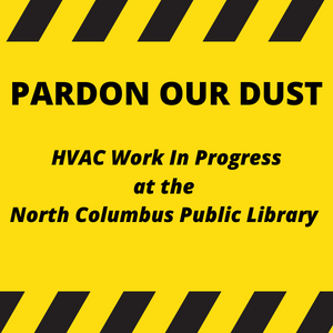 Pardon our dust poster HVAC work at library