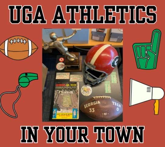 A graphic with a deep red background with blocky black text reading "UGA Athletics in Your Town". Centered in the middle is a photo of several exhibit items including a trophy, helmet, and football. Illustrated graphics of a football, whistle, foam finger, and microphone decorate the background. 