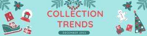 Collection Trends Dec 2022