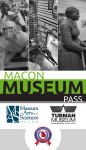 The Macon Museum Pass