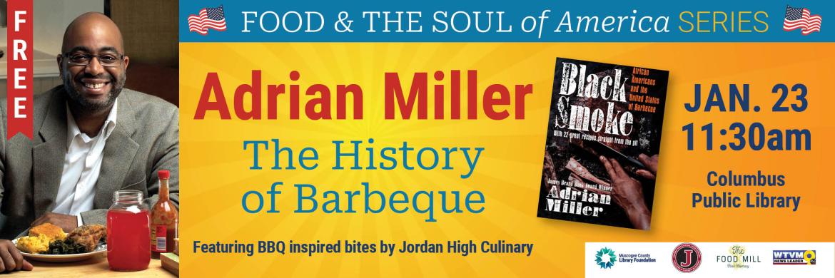 Join Us for The History of Barbeque with Adrian Miller 