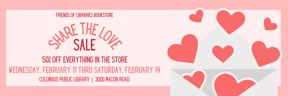 Share the Love Sale is Happening February 11-February 14th! 