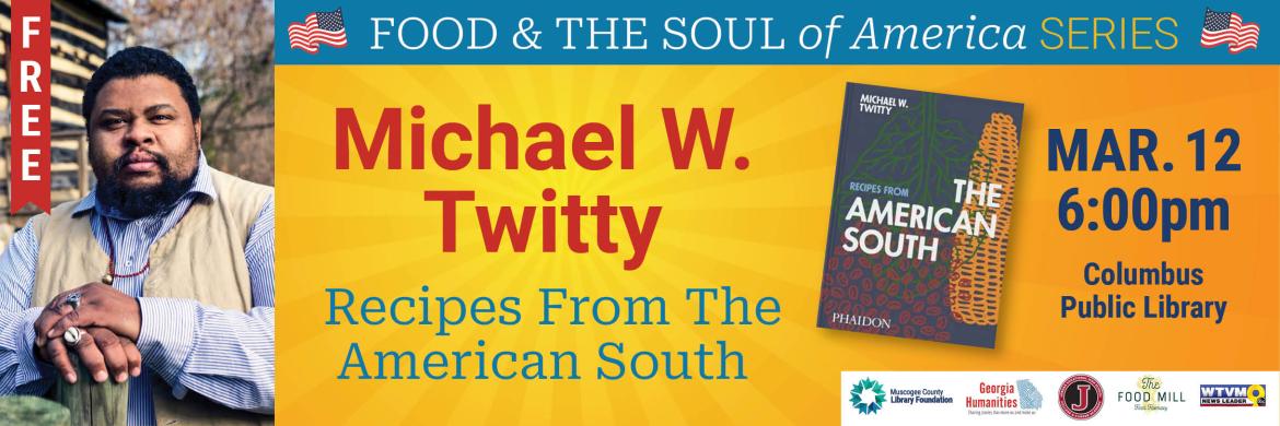 Join Us for Recipes from the American South  with Michael W. Twitty 
